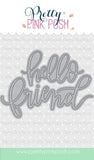 Hello Friend Script Die