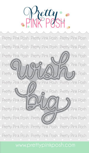 Wish Big Script Die