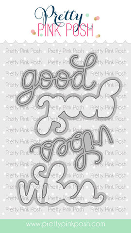 Good Vibes Shadow Dies